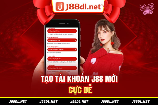 Tạo tài khoản J88 mới cực dễ